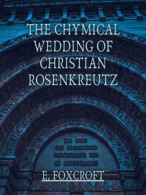 cover image of The Chymical Wedding of Christian Rosenkreutz